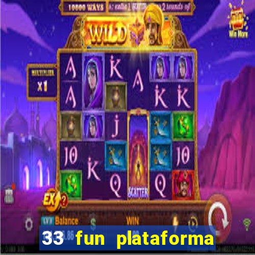 33 fun plataforma de jogos